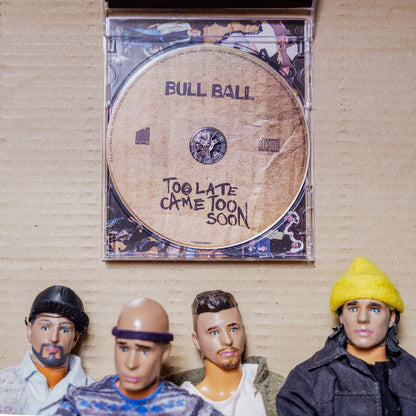 Bull Ball CD "TOO LATE CAME TOO SOON"